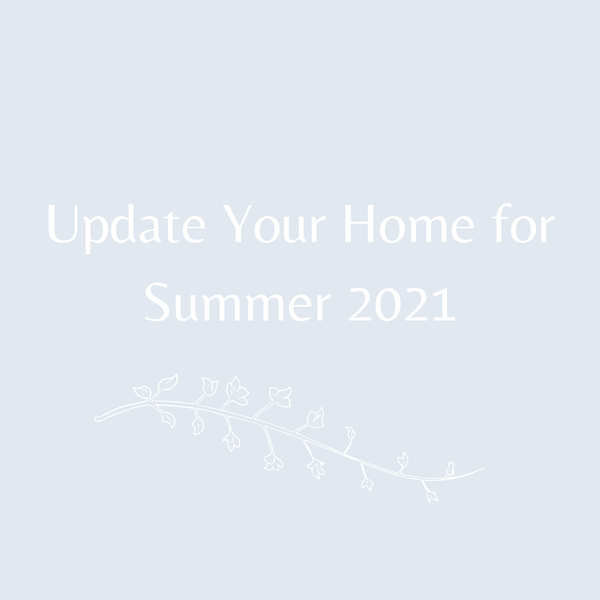 Update Your Home for Summer 2021