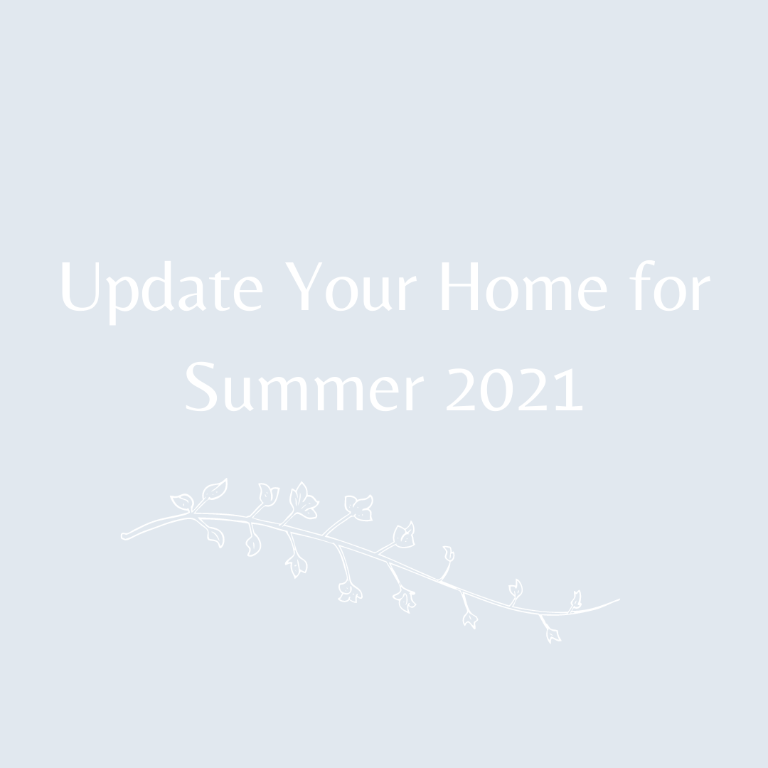 Update Your Home for Summer 2021
