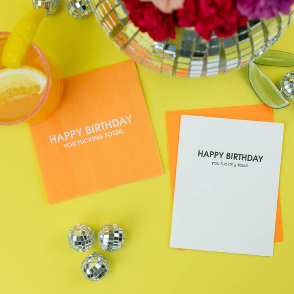 Happy Birthday You Fucking Fossil Letterpress Greeting Card - Bodega Nantucket