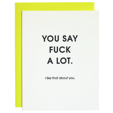 You Say Fuck A Lot Letterpress Greeting Card - Bodega Nantucket