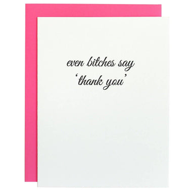 Even Bitches Say Thank You Letterpress Greeting Card - Bodega Nantucket