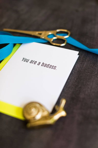 You Are a Badass Letterpress Greeting Card - Bodega Nantucket