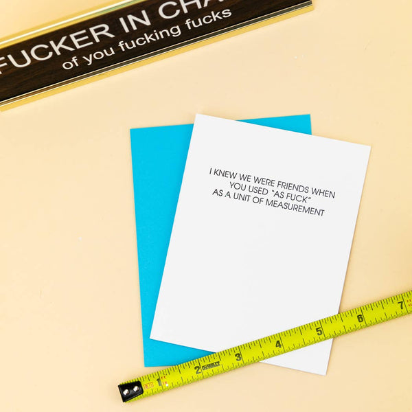 Unit of Measurement As Fuck Letterpress Greeting Card - Bodega Nantucket