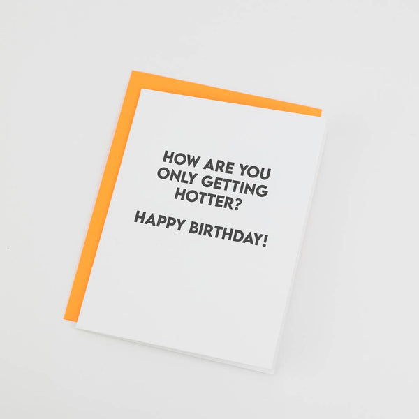 How Are You Only Getting Hotter? Happy Birthday - Birthday Card - Bodega Nantucket
