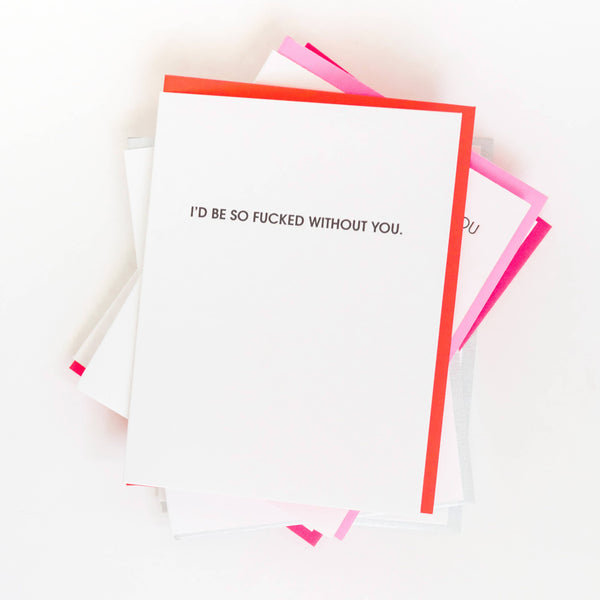 Fucked Without You Letterpress Greeting Card - Bodega Nantucket
