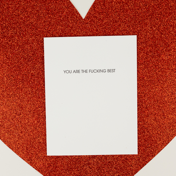 You Are the Fucking Best - Everyday Letterpress Card