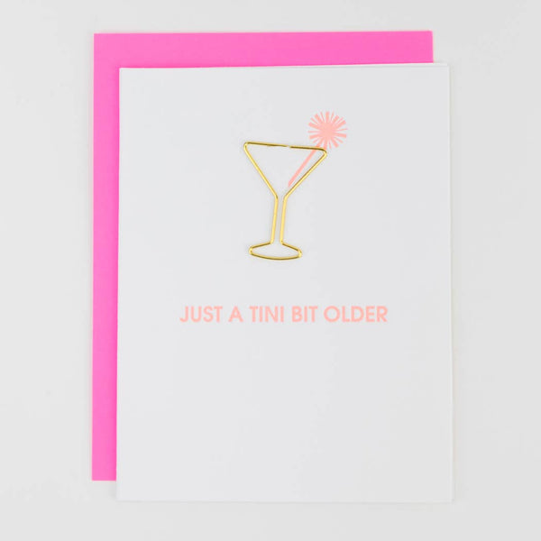 Just a Tini Bit Older - Paper Clip Letterpress Card - Bodega Nantucket