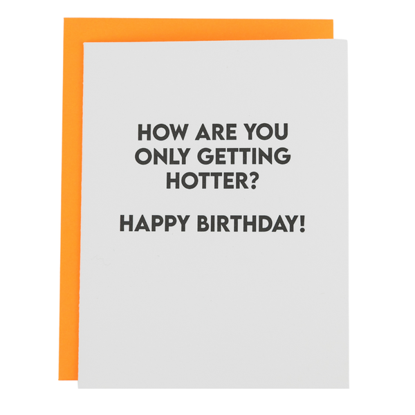 How Are You Only Getting Hotter? Happy Birthday - Birthday Card - Bodega Nantucket