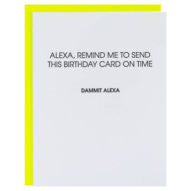 Dammit Alexa -  Belated Birthday Letterpress Greeting Card - Bodega Nantucket