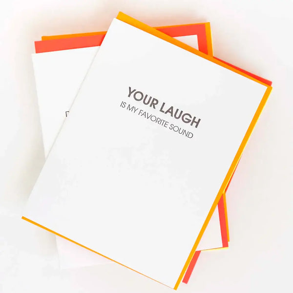 Your Laugh is My Favorite Sound Letterpress Card - Bodega Nantucket