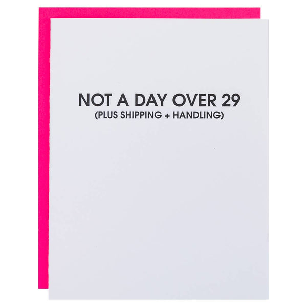 Not A Day Over 29  - Letterpress Birthday Greeting Card - Bodega Nantucket