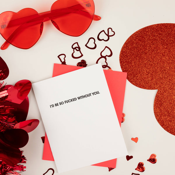 Fucked Without You Letterpress Greeting Card - Bodega Nantucket