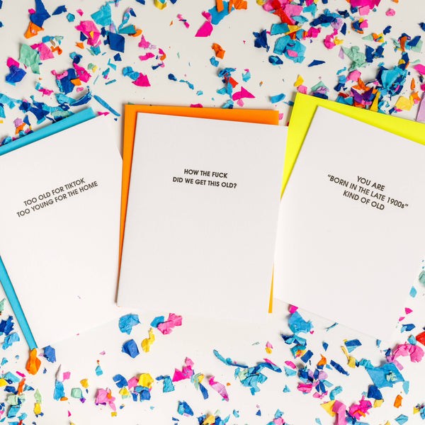 How The Fuck Did We Get This Old Funny Birthday Card - Bodega Nantucket