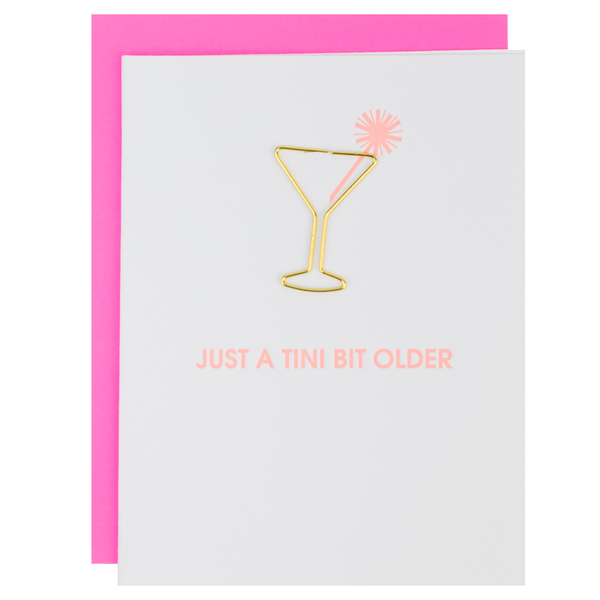 Just a Tini Bit Older - Paper Clip Letterpress Card - Bodega Nantucket